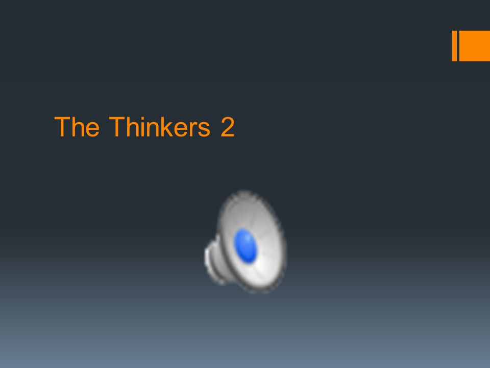 The Thinkers 2