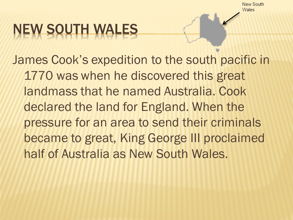 James Cook’s expedition to the south pacific in 1770 was when he discovered this great landmass that he named Australia.