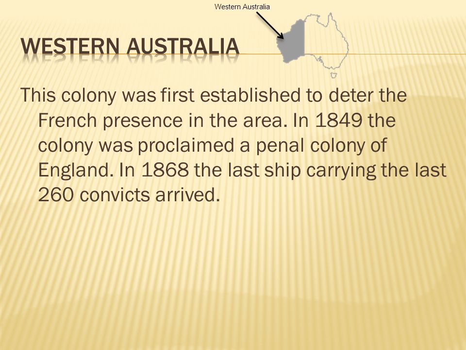 This colony was first established to deter the French presence in the area.