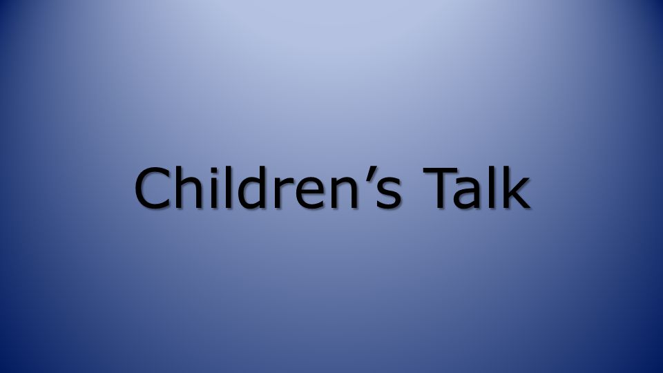 Children’s Talk