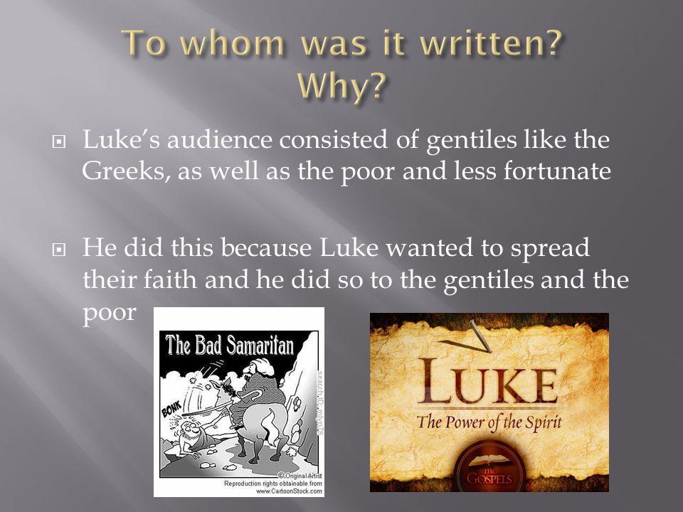  Major cities of Christian communities such as Antioch and Rome, are strong theories of where Luke may have written his Gospel  But others claim that he never wrote his gospel in these large cities  They believe that Luke may have been in a secluded town close to Rome but far enough to focus on writing