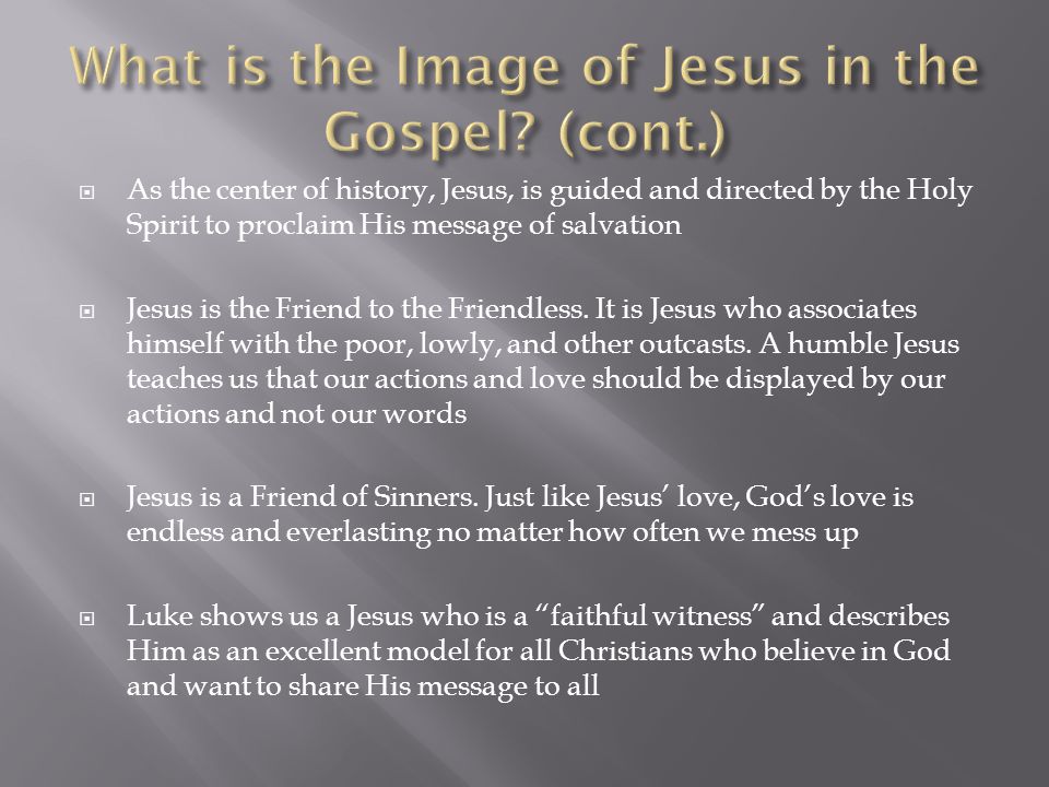  Luke presents Jesus as a compassionate Savior driven by the Holy Spirit.