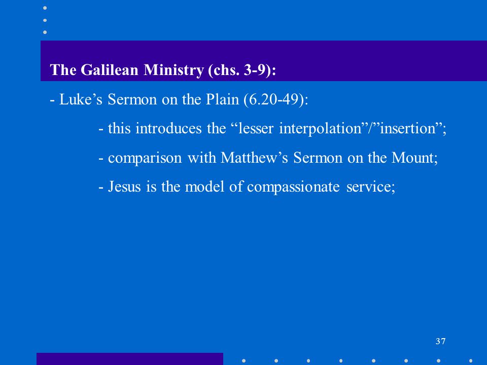 37 The Galilean Ministry (chs.