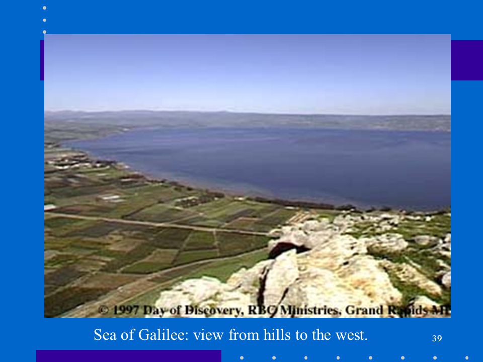 39 Sea of Galilee: view from hills to the west.