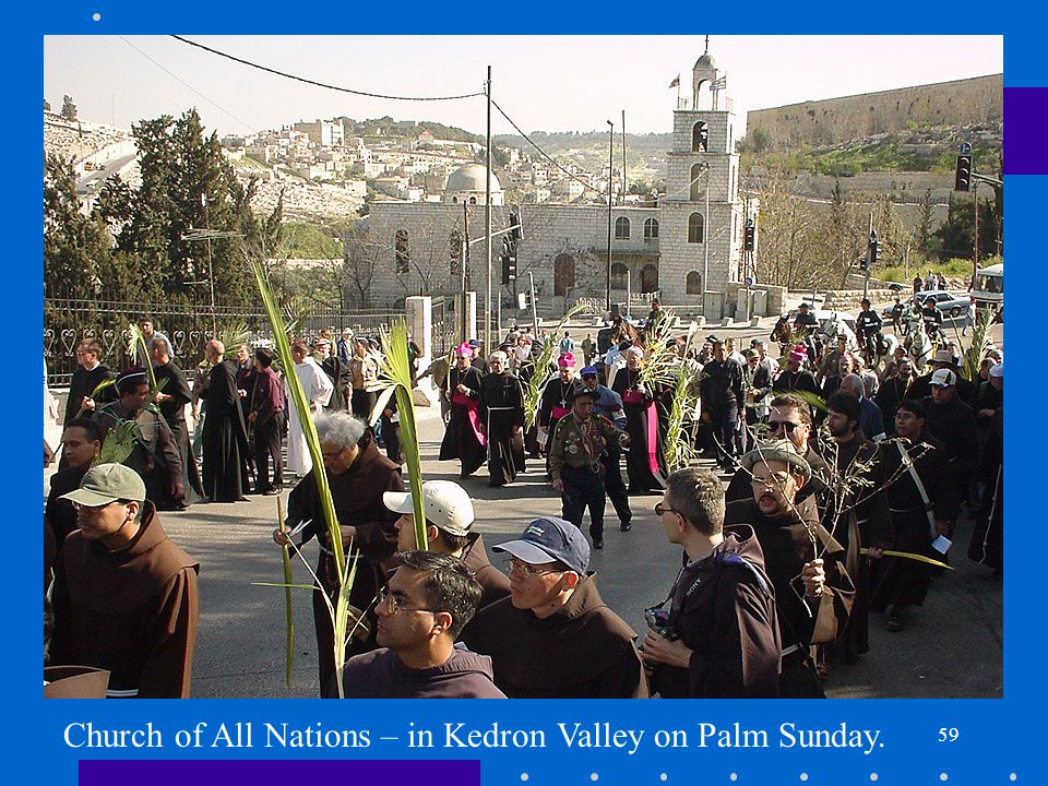 59 Church of All Nations – in Kedron Valley on Palm Sunday.