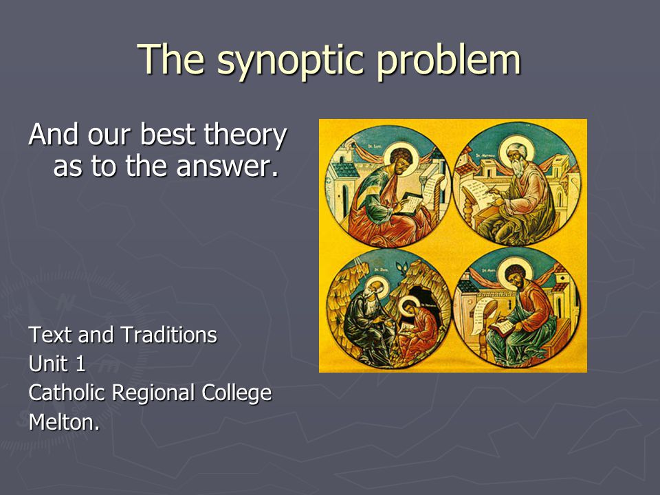 The synoptic problem And our best theory as to the answer.