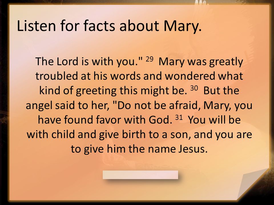 Listen for facts about Mary.
