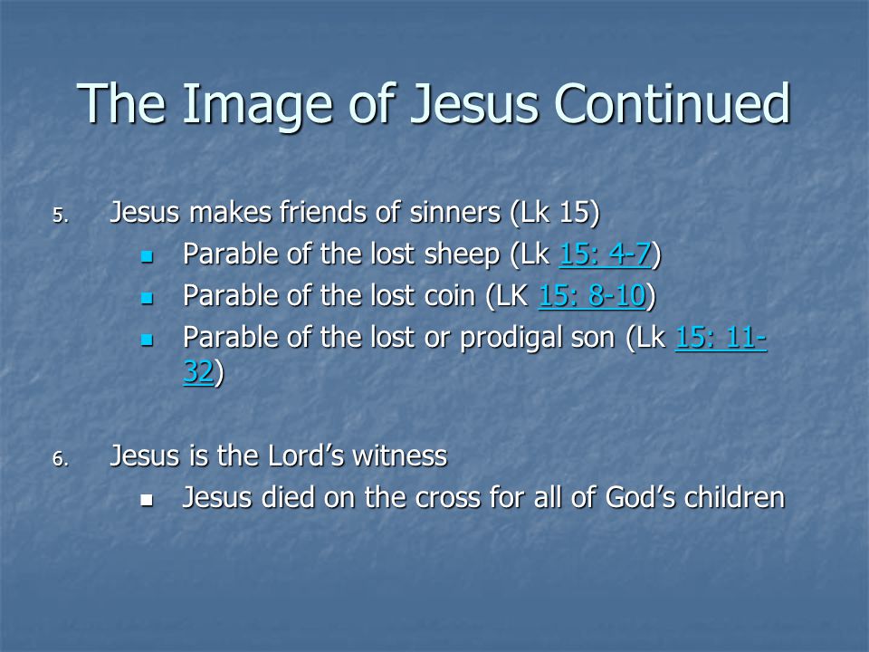 The Image of Jesus Continued 5.
