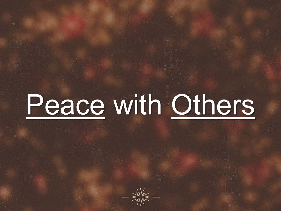Peace with Others