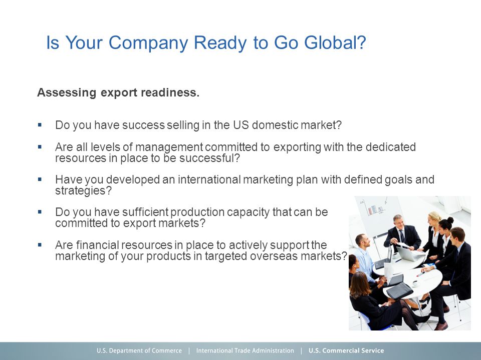 Is Your Company Ready to Go Global. Assessing export readiness.