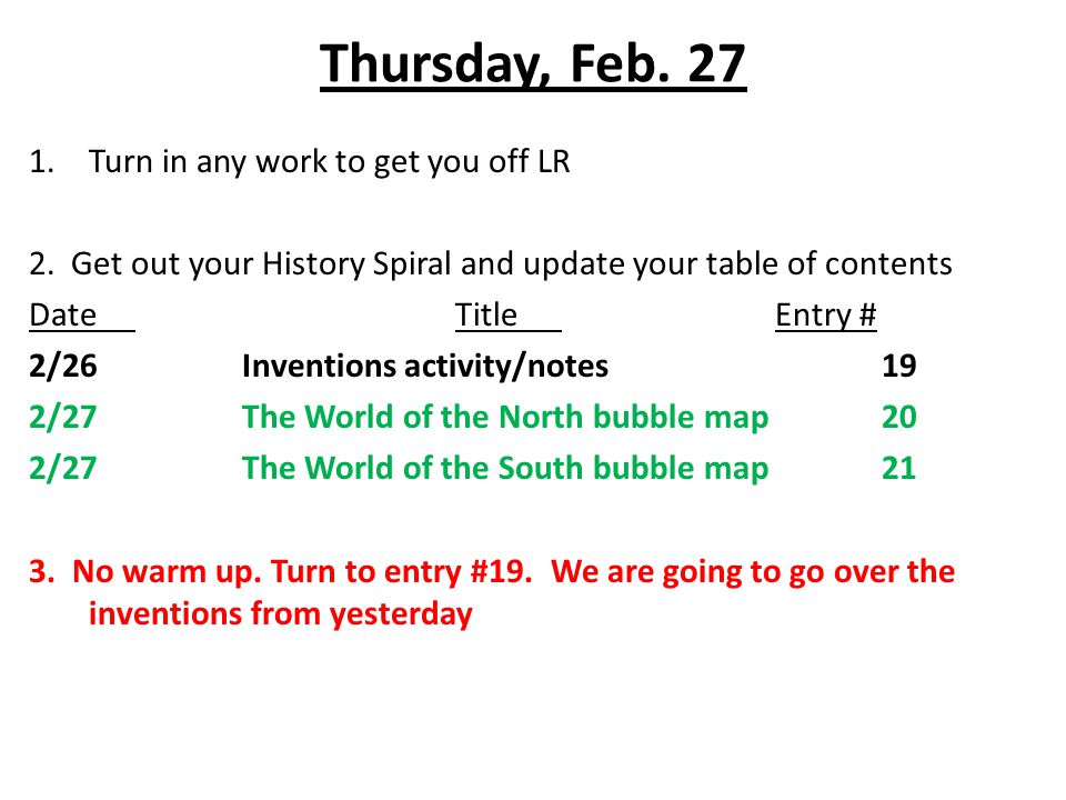 Thursday, Feb Turn in any work to get you off LR 2.