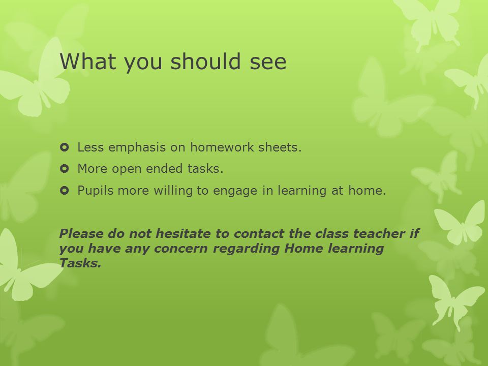 What you should see  Less emphasis on homework sheets.