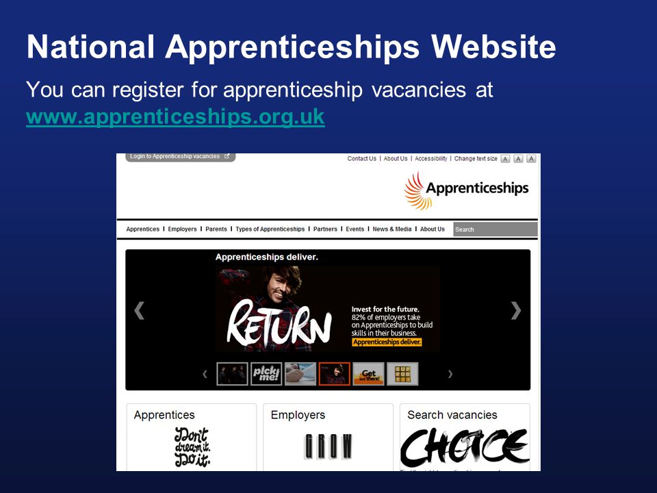 National Apprenticeships Website You can register for apprenticeship vacancies at