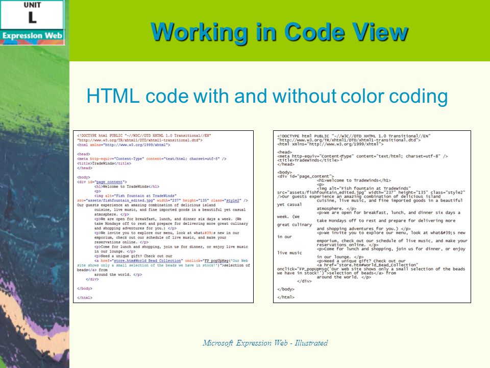 Working in Code View HTML code with and without color coding Microsoft Expression Web - Illustrated