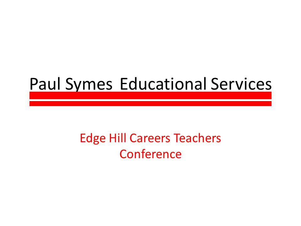 Paul Symes Educational Services Edge Hill Careers Teachers Conference