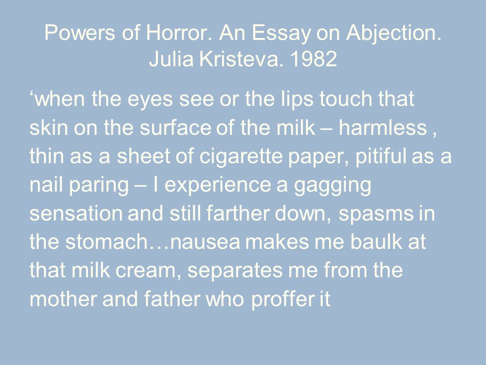 horror an essay on abjection Powers of horror an essay on abjection julia kristeva translated by leon s roudiez columbia university press new york 1982. horror an essay on abjection Powers of horror an essay on abjection julia kristeva translated by leon s roudiez columbia university press new york 1982.