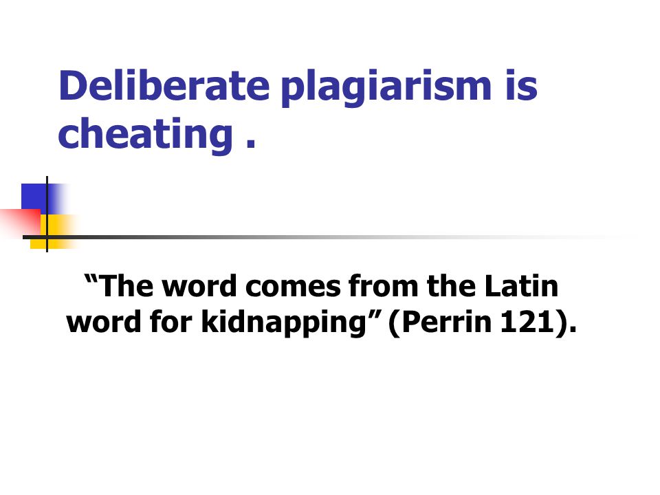 Deliberate plagiarism is cheating.