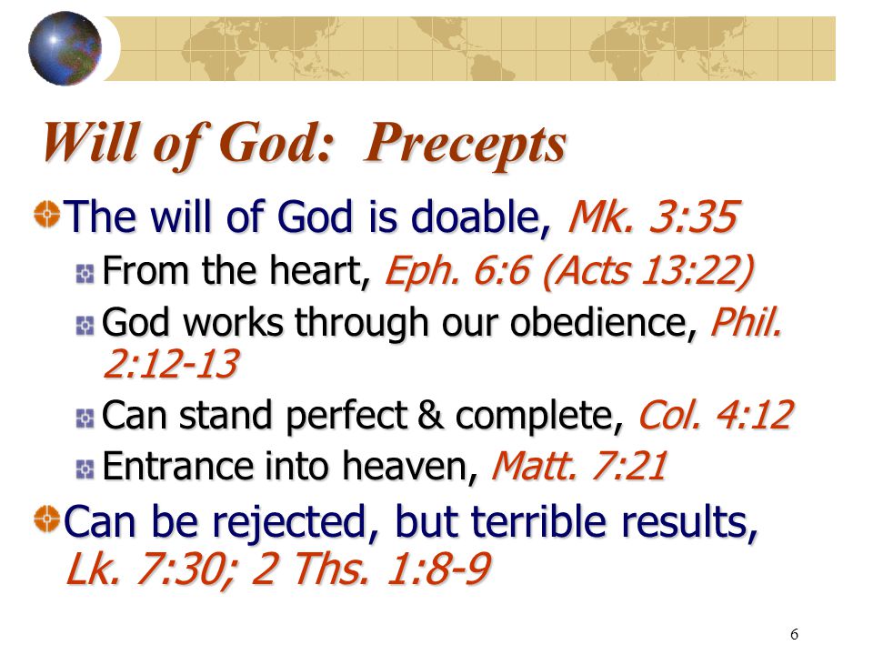 6 Will of God: Precepts The will of God is doable, Mk.
