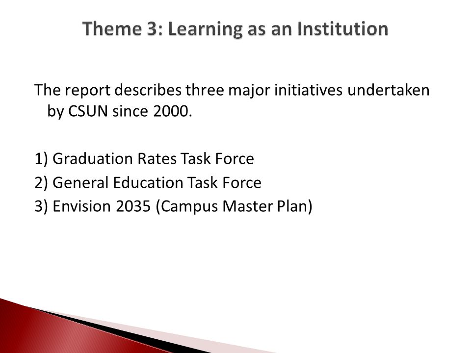 The report describes three major initiatives undertaken by CSUN since 2000.