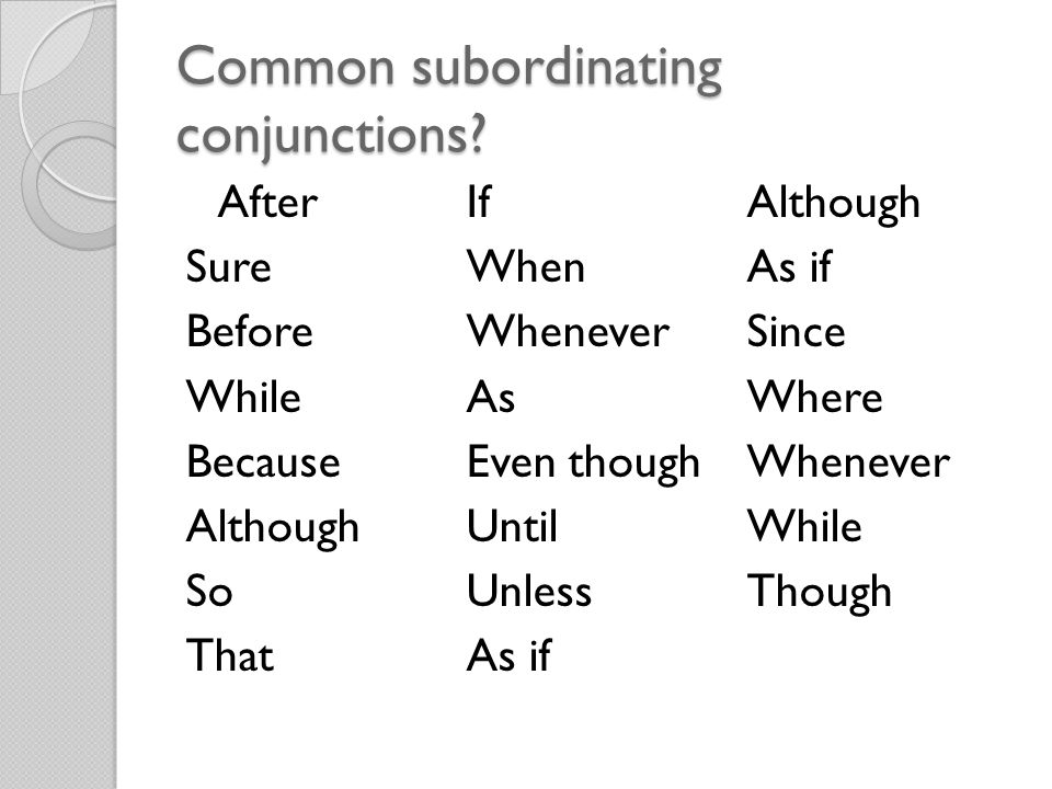 Common subordinating conjunctions.