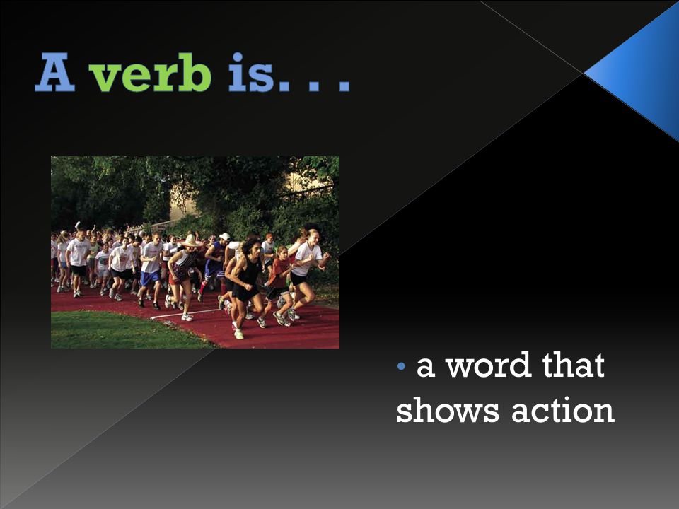 a word that shows action