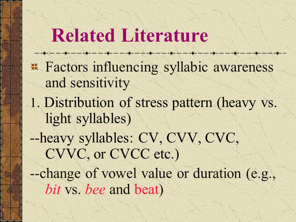 Related Literature Factors influencing syllabic awareness and sensitivity 1.