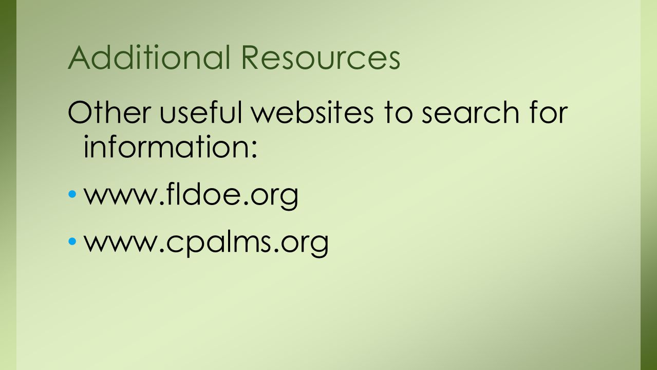 Other useful websites to search for information:     Additional Resources