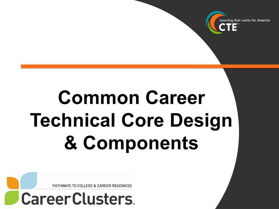 Common Career Technical Core Design & Components