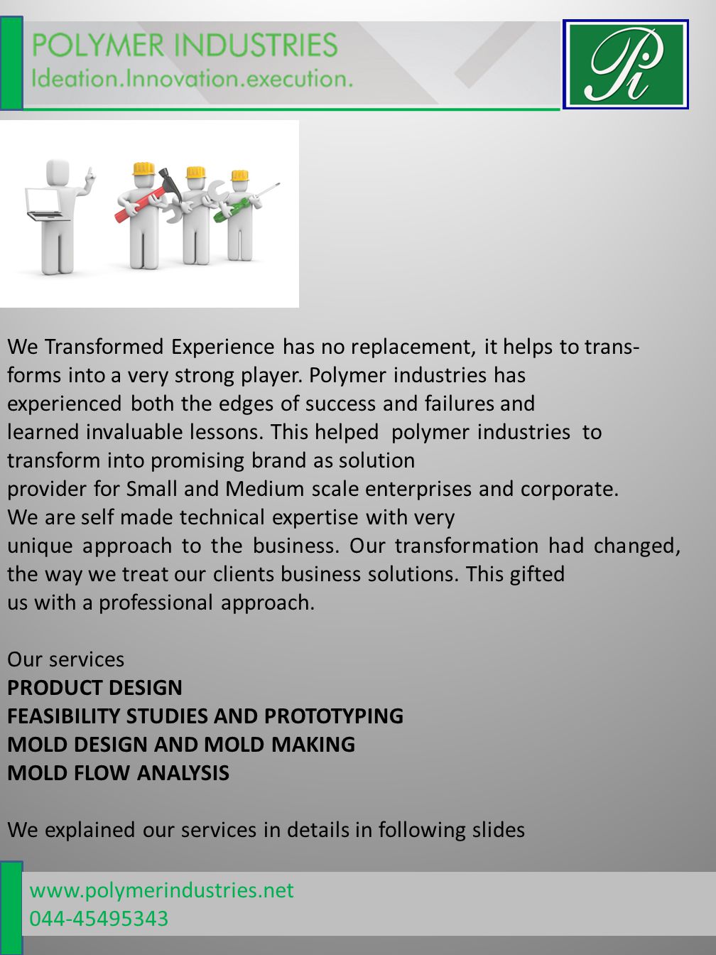 We Transformed Experience has no replacement, it helps to trans- forms into a very strong player.