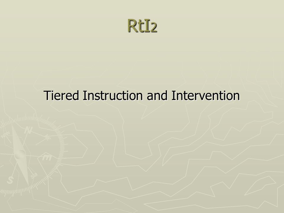 RtI 2 Tiered Instruction and Intervention