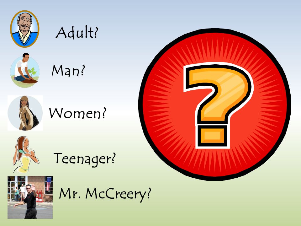 Man Adult Women Teenager Mr. McCreery