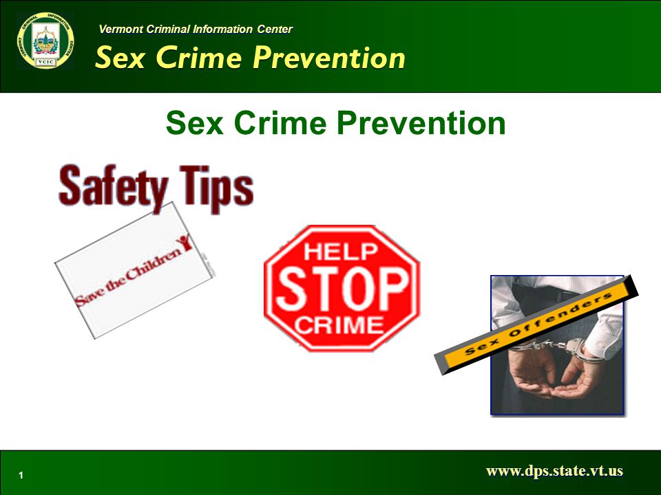 Sex Crime Prevention   1 Vermont Criminal Information Center Sex Crime Prevention