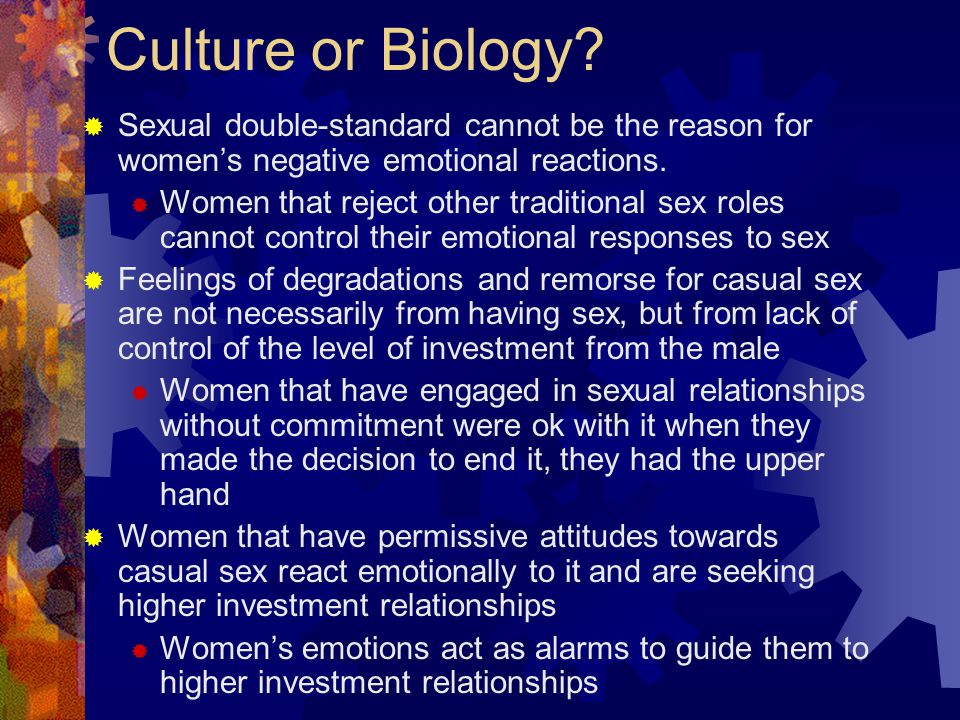 Culture or Biology.