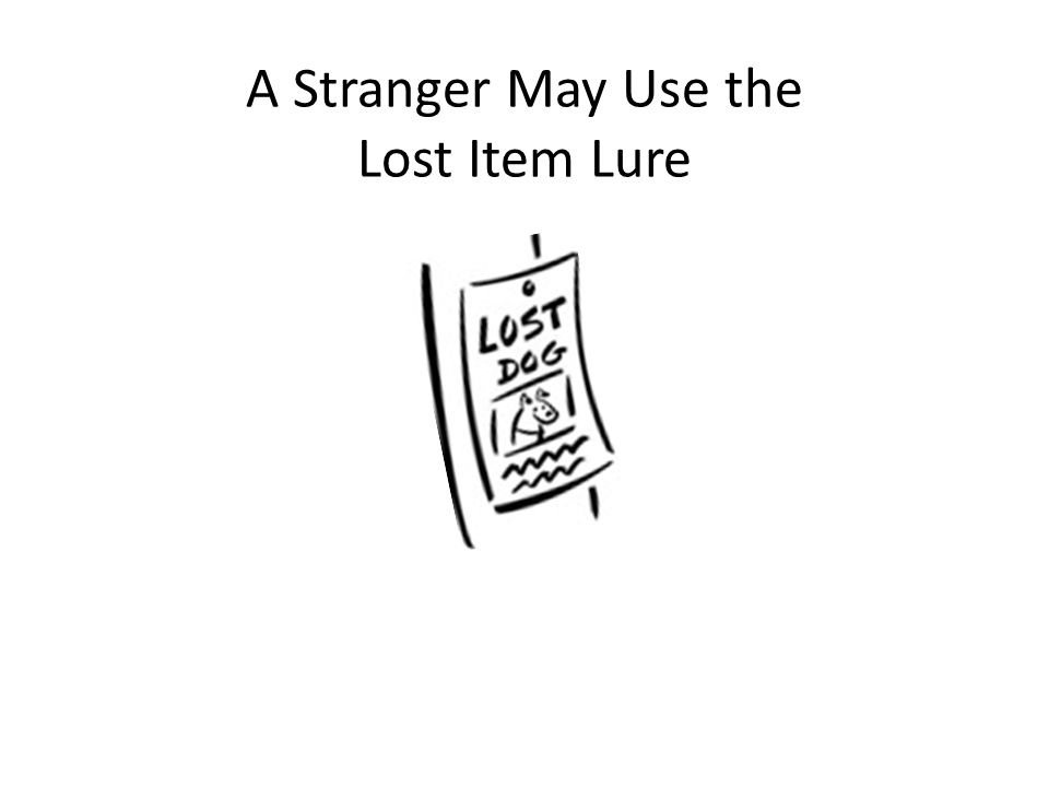A Stranger May Use the Lost Item Lure