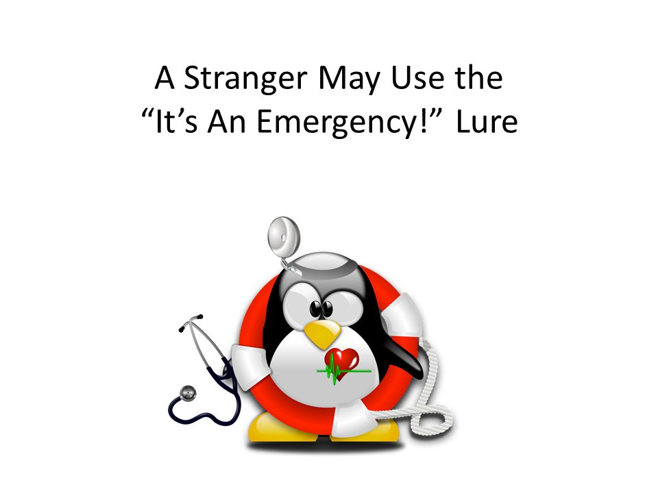 A Stranger May Use the It’s An Emergency! Lure