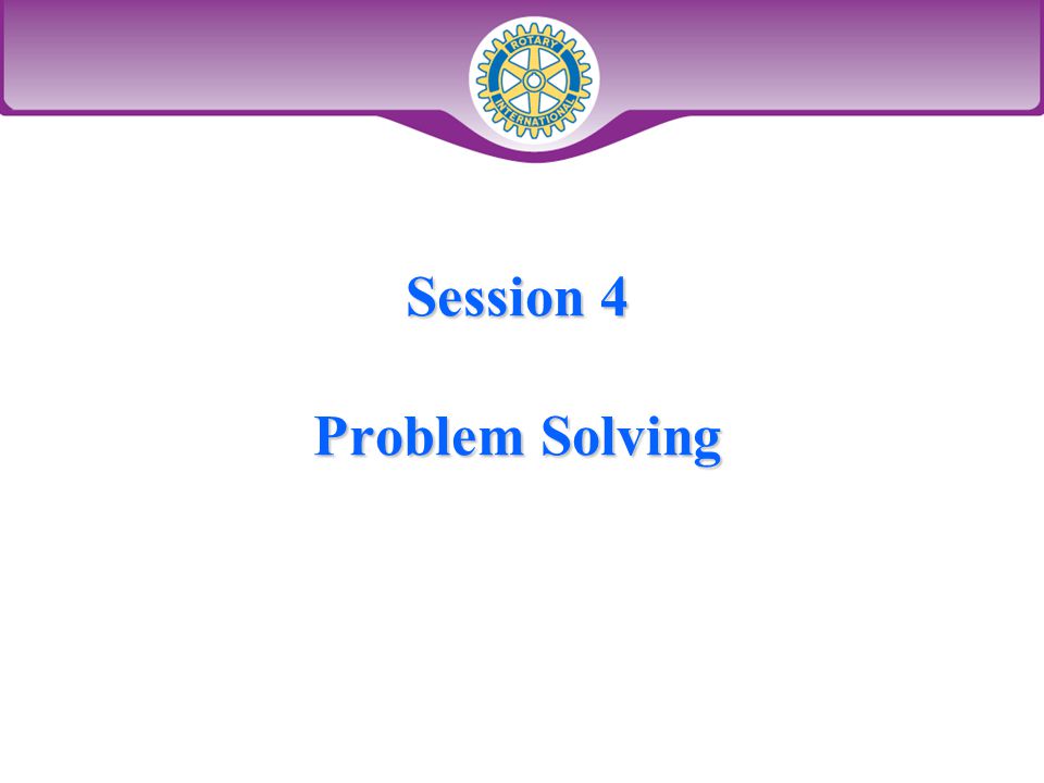 Session 4 Problem Solving