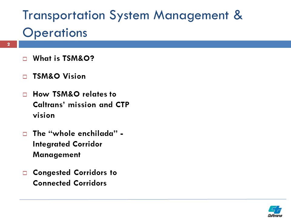 Transportation System Management & Operations 2  What is TSM&O.