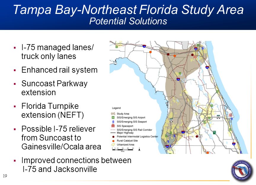 Tampa Bay-Northeast Florida Study Area Potential Solutions  I-75 managed lanes/ truck only lanes  Enhanced rail system  Suncoast Parkway extension  Florida Turnpike extension (NEFT)  Possible I-75 reliever from Suncoast to Gainesville/Ocala area  Improved connections between I-75 and Jacksonville 19