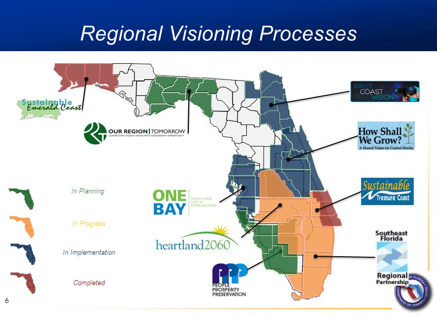Regional Visioning Processes 6 Completed In Implementation In Progress In Planning