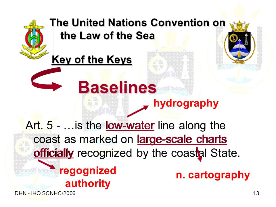 DHN - IHO SCNHC/ The United Nations Convention on the Law of the Sea Baselines Key of the Keys Art.