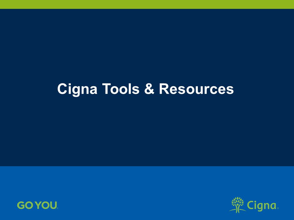 Cigna Tools & Resources