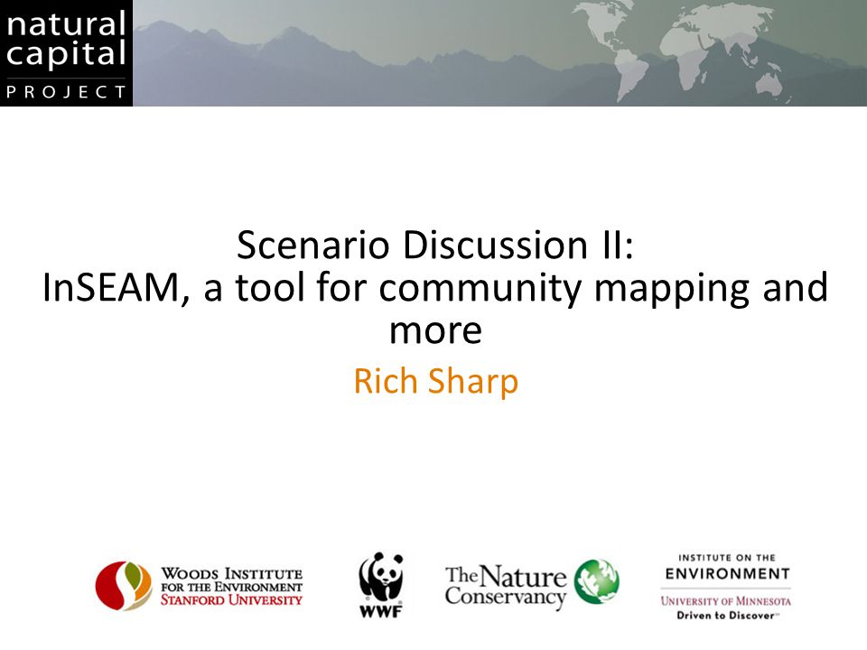 Scenario Discussion II: InSEAM, a tool for community mapping and more Rich Sharp