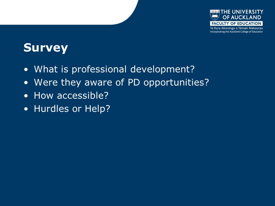 Survey What is professional development. Were they aware of PD opportunities.