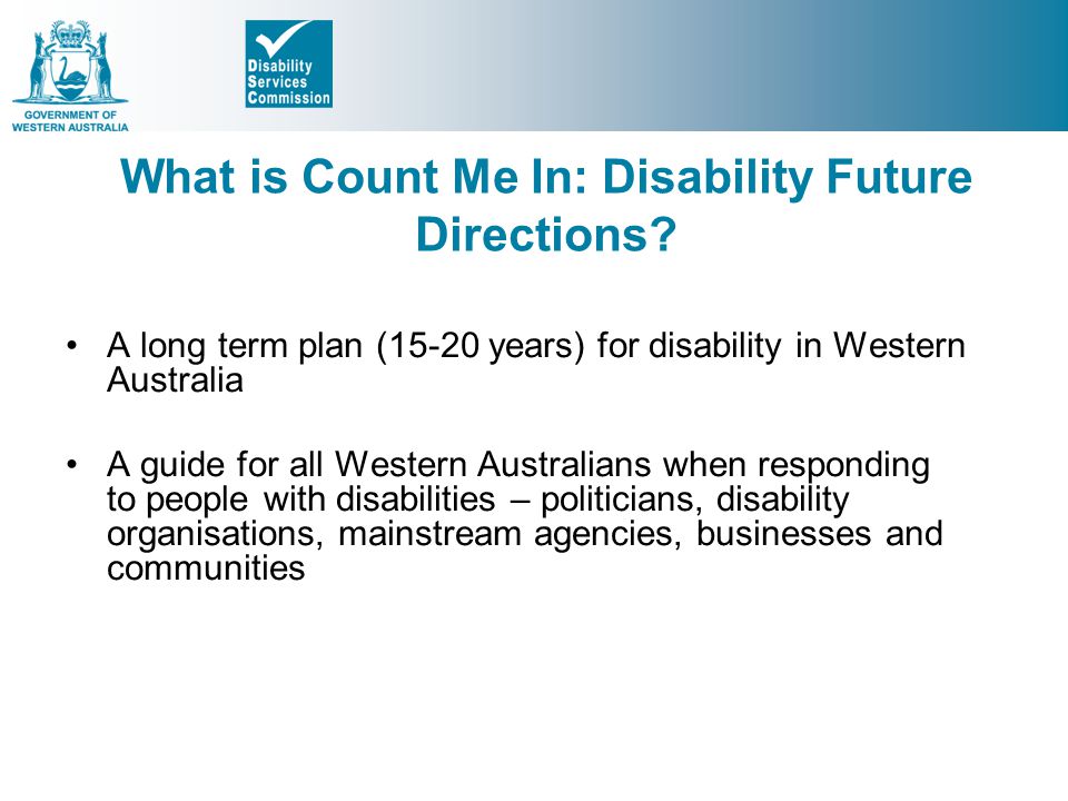What is Count Me In: Disability Future Directions.