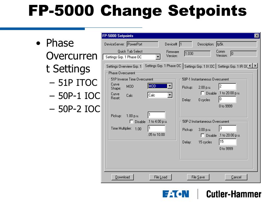 FP-5000 Change Setpoints Phase Overcurren t Settings –51P ITOC –50P-1 IOC –50P-2 IOC