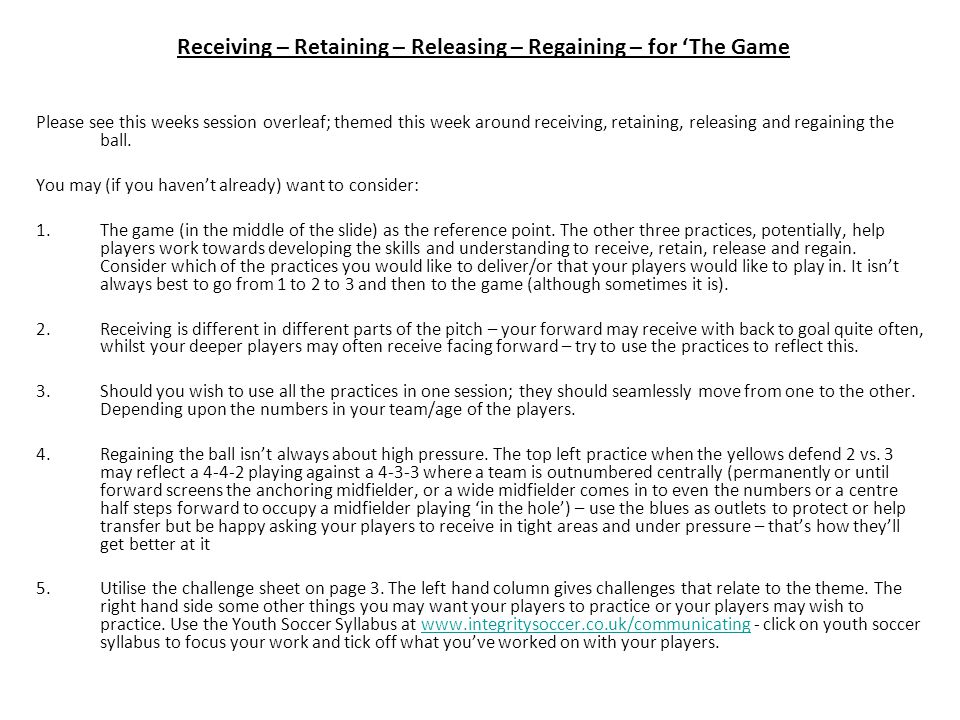 Please see this weeks session overleaf; themed this week around receiving, retaining, releasing and regaining the ball.