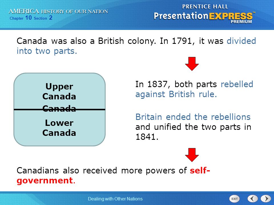 Chapter 10 Section 2 Dealing with Other Nations Canada was also a British colony.