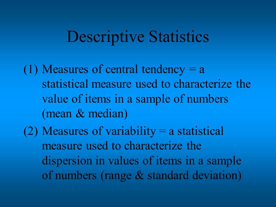 Understanding Research Results Descriptive Statistics = mathematical procedures for organizing collections of data Inferential Statistics = mathematical procedures for determining whether relations or differenced between samples are statistically significant