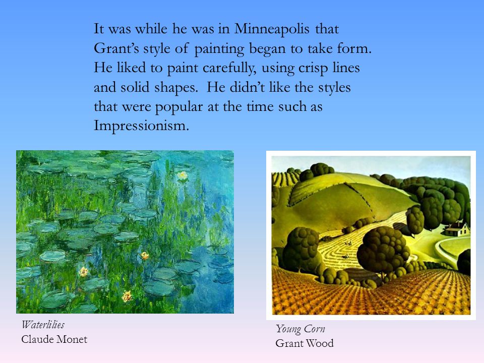 It was while he was in Minneapolis that Grant’s style of painting began to take form.