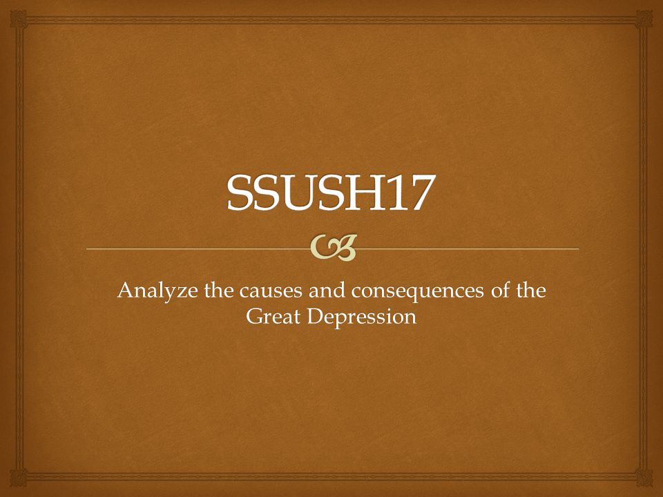 Analyze the causes and consequences of the Great Depression